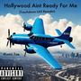 Hollywood Aint Ready For Me (Touchdown LAX Remake) [Explicit]