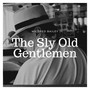 The Sly Old Gentlemen