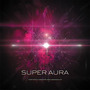 SUPER AURA