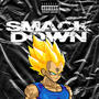 SMACKDOWN (Explicit)