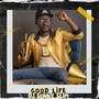 Good Life (Explicit)