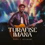 Turafise Imana Deluxe