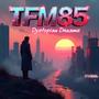 Dystopian Dreams (feat. TFM85)