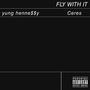 FLY WITH IT (Explicit)