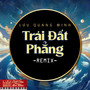 Trái Đất Phẳng (Remix)