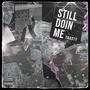 STILL DOIN ME (Explicit)