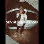 Neva Understand (Explicit)