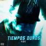 tiempos duros (Explicit)