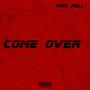 Come over (Explicit)