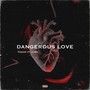 Dangerous love (feat. Joss) [Explicit]