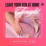 Leave Your Ken At Home Tonight (feat. Erica T. Sullivan, Thomas Forever & Rhyly Forever)