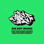 Big Boy Music (feat. The Archaeologists) [Explicit]