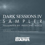 Dark Sessions IV Sampler
