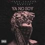 Ya no soy (feat. Sonk CeAche) [Explicit]