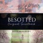 Besotted (Original Soundtrack)