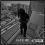 Save Me (Explicit)