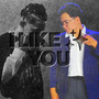 I Like You (Explicit)