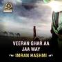 Veeran Ghar Aa Jaa Way