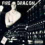 Fire Dragon (Explicit)