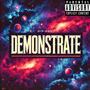 DEMONSTRATE (feat. OG EGO & VONO)