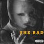 She Bad (Beat by JP) [Explicit]