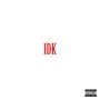 IDK (Draco) [Explicit]