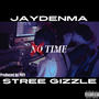 NO TIME (feat. Stree Gizzle) [Explicit]