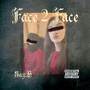 FACE 2 FACE (Original) [Explicit]