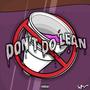 DON'T DO LEAN (Explicit)