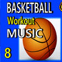 Basketball Workout Music, Vol. 8 (Instrumental)