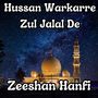 Hussan Warkarre Zul Jalal De