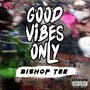 Good Vibes Only (Explicit)