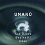 Umano (feat. Dase985 & Beatnetti) [Explicit]