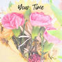 Your Time