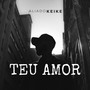 Teu Amor (Explicit)