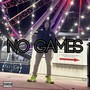 No Games (Explicit)