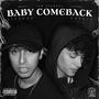 Baby Comeback (feat. xJeyden & Sweety) [Explicit]