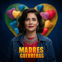 Madres Guerreras