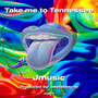 Take me to Tennessee (Explicit)