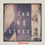 Lead Me Stress