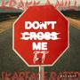 DONT KROSS ME (feat. SKARFACE RATED) [Explicit]