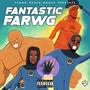 Fantastic Farwg (Explicit)