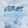 Vibes (feat. Tariq Deshaun) [Explicit]