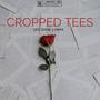 Cropped Tees (feat. MKM) [Explicit]