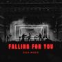 Falling for you