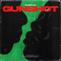 Gunshot (Explicit)