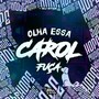 Olha Essa Fuça Carol (Explicit)