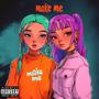 Make Me (feat. GFK) [Explicit]