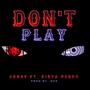 Don't Play (feat. Kirta Pendu) [Explicit]