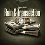 Rain & Transactions (Explicit)